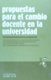 Propuestas para el cambio docente en la Universidad - Miquel Martínez Martín y Salvador Carrasco Calvo (Coords.)