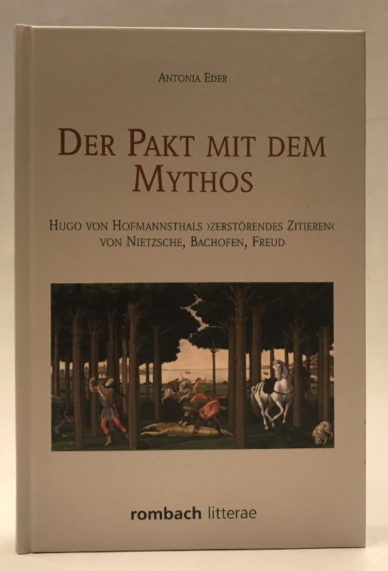 Der Pakt mit dem Mythos. Hugo von Hofmannsthals 