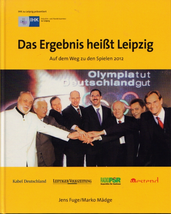 Das Ergebnis heißt Leipzig Auf dem Weg zu den Spielen 2012 - Fuge, Jens / Mädge, Marko