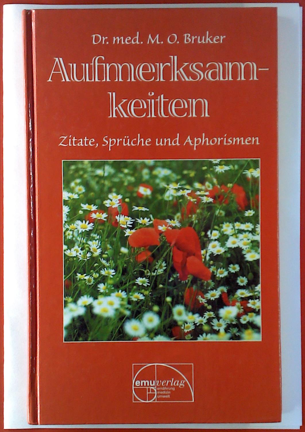 Aufmerksamkeiten Zitate Spruche Und Aphorismen 7 Auflage Von Dr Med M O Bruker Very Good 1999 Biblion2