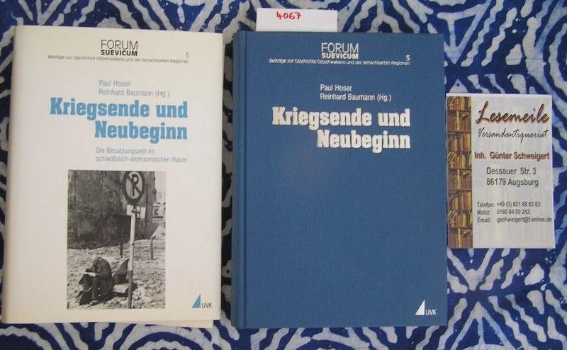 Kriegsende und Neubeginn - Hoser, Paul und Baumann, Reinhard Hrsg.