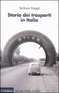 Storia dei trasporti in Italia - Maggi Stefano