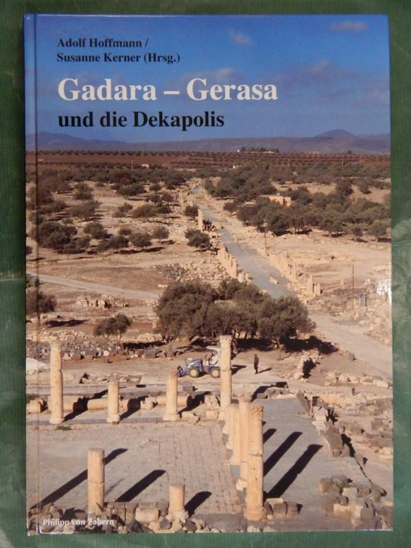 Gadara - Gerasa und die Dekapolis - Hoffmann, Adolf und Kerner, Susanne (Hrsg.)