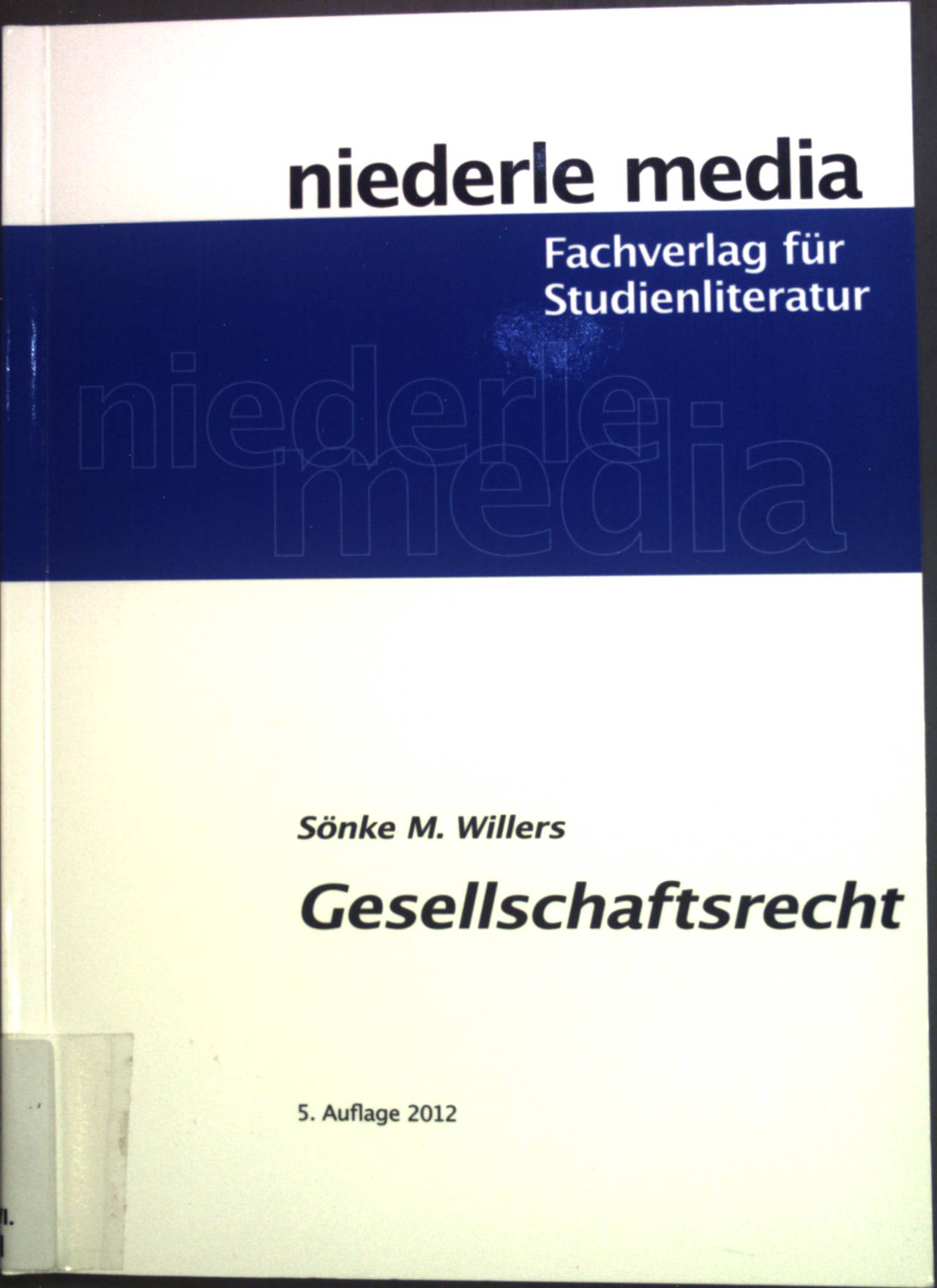 Gesellschaftsrecht. - Willers, Sönke M.