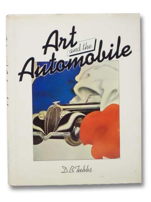 Art and the Automobile - Tubbs, D.B.