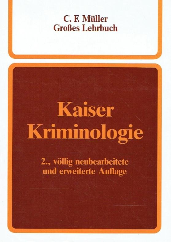 Kriminologie : e. Lehrbuch. - Kaiser, Günther