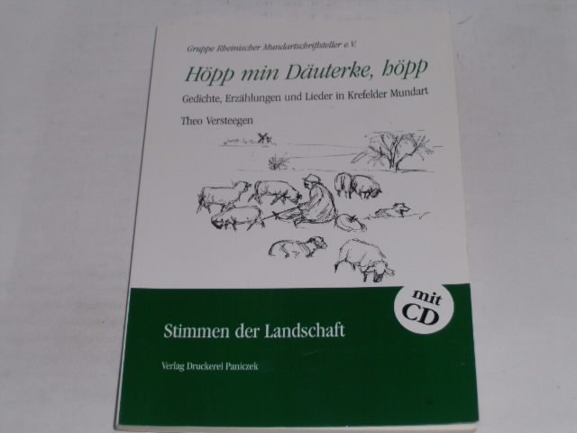 Höpp min Däuterke, höpp. Gedichte, Erzählungen und Lieder in Krefelder Mundart. Stimmen der Landschaft Bahdn 45. CD FEHLT!! - Versteegen, Theo