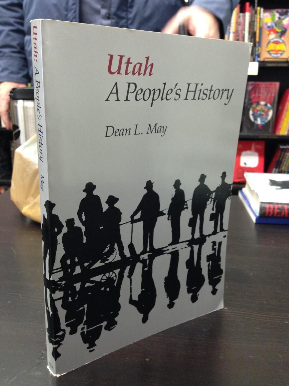 Utah: A People's History - May, Dean L.