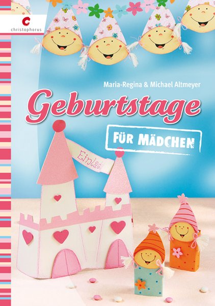 Geburtstage für Mädchen - Altmeyer, Maria-Regina und Michael Altmeyer