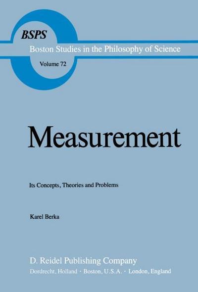 Measurement : Its Concepts, Theories and Problems - Karel Berka