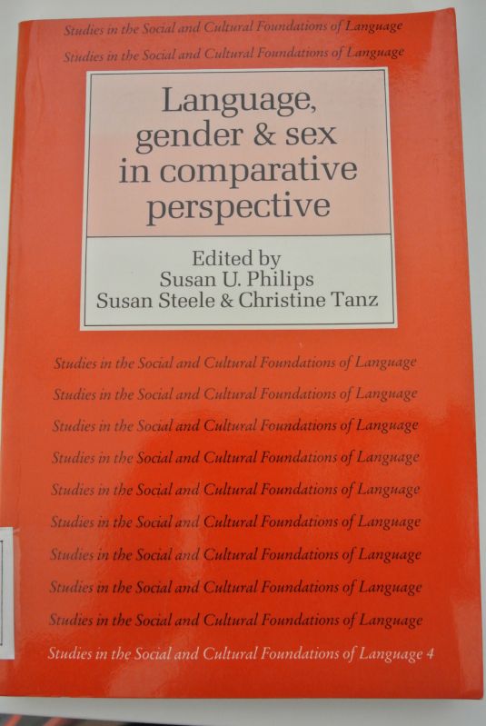 Language, Gender, and Sex in Comparative Perspective. (Studies in the Social and Cultural Foundations of Language, Band 4) - Philips, Susan U.,