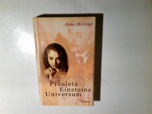 Fräulein Einsteins Universum : Roman. Anna McGrail. Aus dem Engl. von Margarethe van Pée - McGrail, Anna (Verfasser)