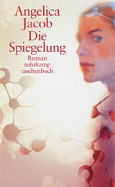 Die Spiegelung: Roman (suhrkamp taschenbuch) - Jacob, Angelica und Karin Rausch