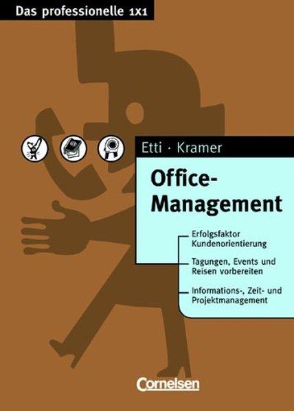 Das professionelle 1 x 1 - bisherige Fachbuchausgabe: Office-Management - Etti, Marion und Sabine Kramer