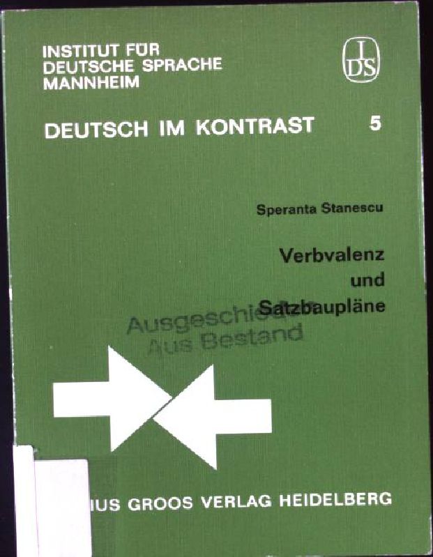 Verbvalenz und Satzbaupläne : e. dt.-rumän. kontrastive Studie. Deutsch im Kontrast ; Bd. 5 - Stanescu, Speranta