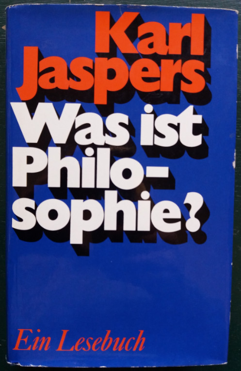 Was ist Philosophie? Ein Lesebuch. - Jaspers, Karl