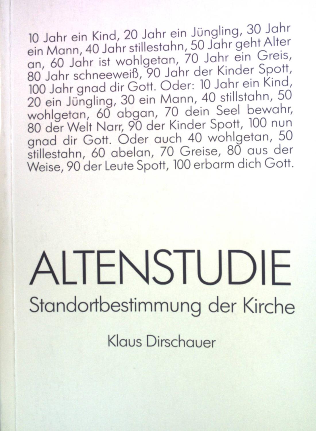 Altenstudie : Standortbestimmung d. Kirche. - Dirschauer, Klaus