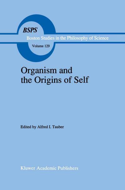 Organism and the Origins of Self - A. I. Tauber