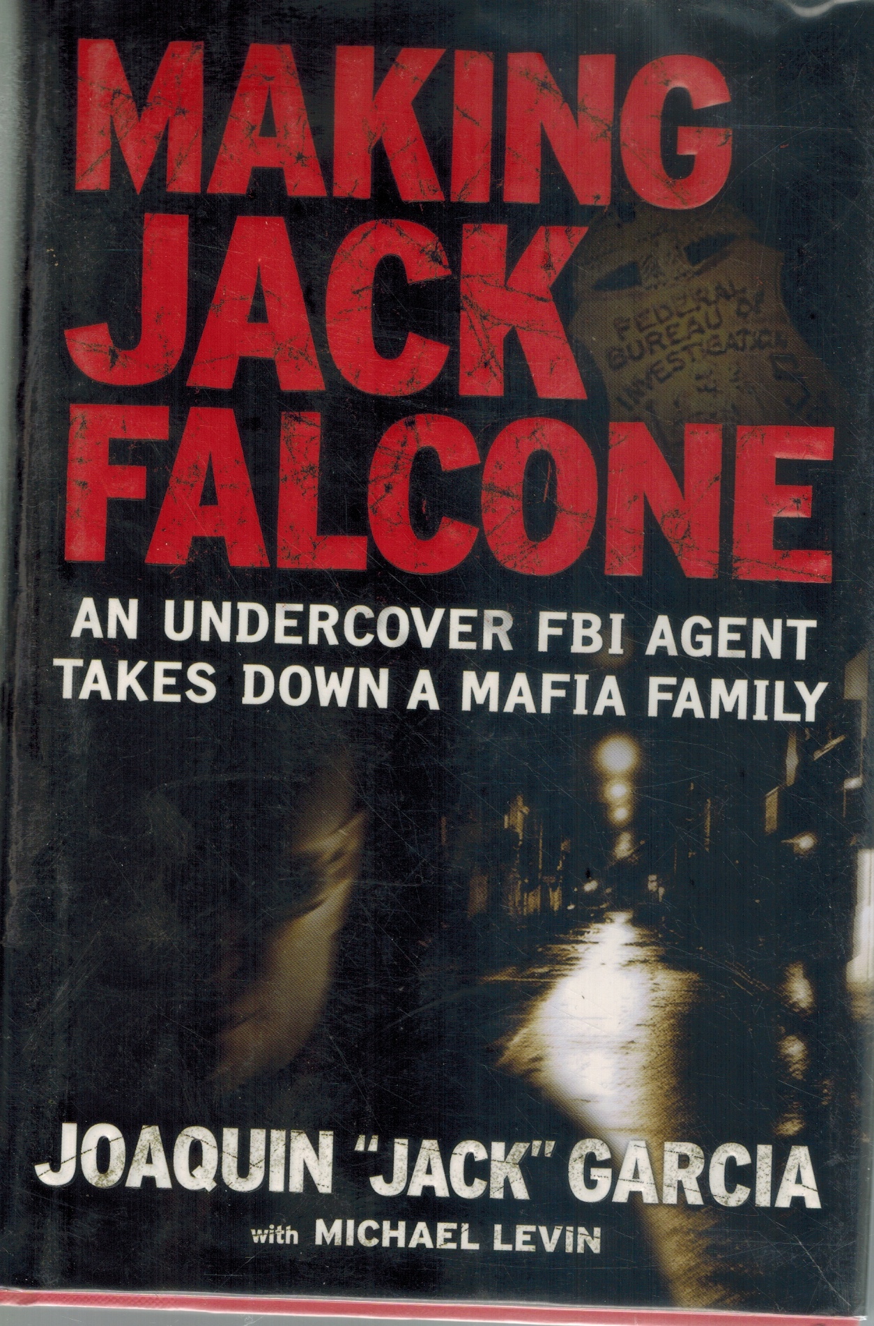 Making Jack Falcone An Undercover FBI Agent Takes Down a Mafia Family - Garcia, Joaquin 