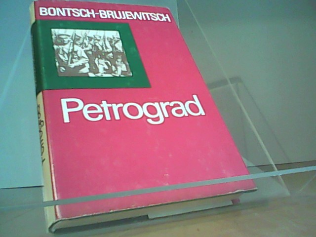 Petrograd : Erinnerungenen eines Generals - Bontsch-Brujewitsch, Michail D.