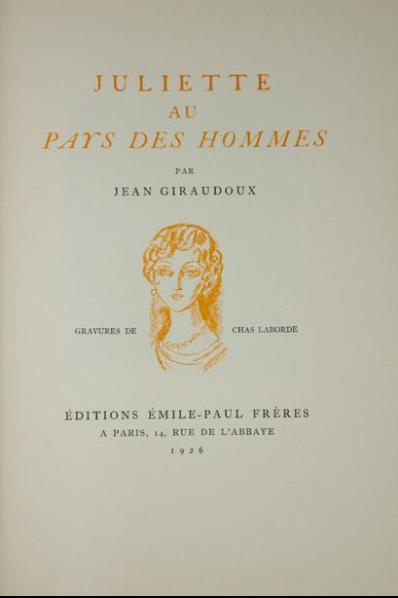 Juliette au pays des hommes. by GIRAUDOUX Jean - CHAS-LABORDE ( Pseud ...