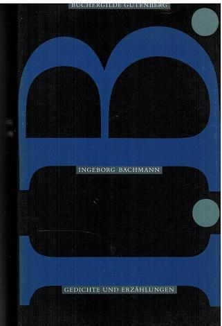 Ingeborg Bachmann. Gedichte und Erzählungen. Ausgewählt von Helmut Koopmann. - Bachmann, Ingeborg