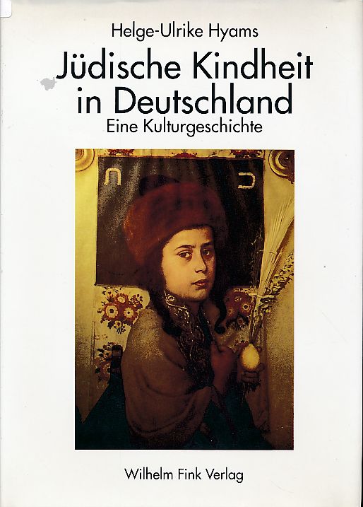 Jüdische Kindheit in Deutschland. Eine Kulturgeschichte. - Hyams, Helge-Ulrike