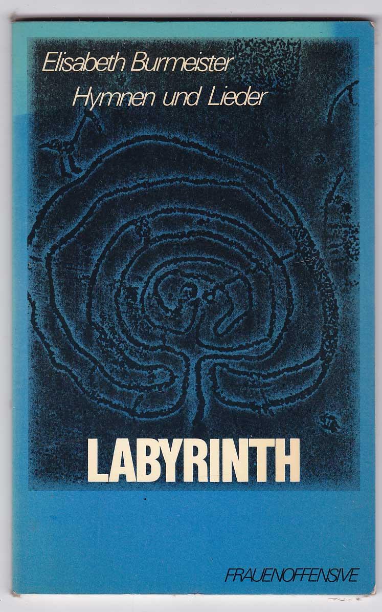 Labyrinth. Hymnen und Lieder - Burmeister, Elisabeth