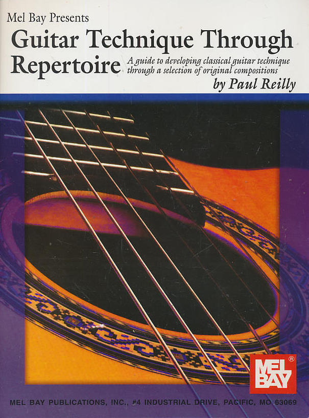 Mel Bay Guitar Technique Through Repertoire - Reilly, Paul