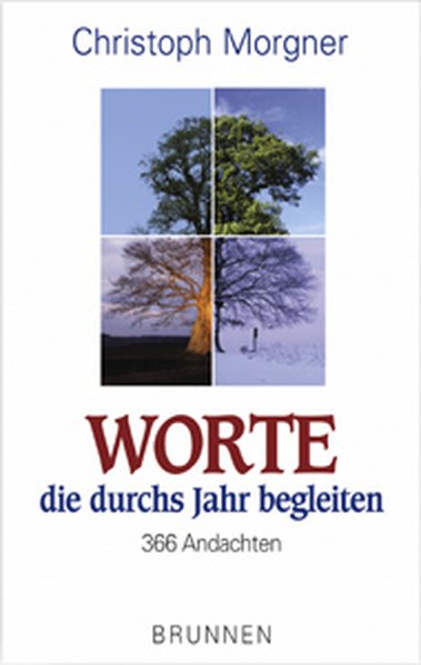 Worte, die durchs Jahr begleiten - Morgner, Christoph