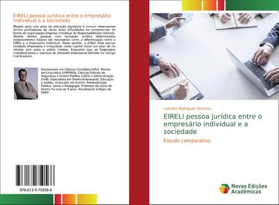 EIRELI pessoa jurídica entre o empresário individual e a sociedade : Estudo comparativo - Leandro Rodrigues Doroteu