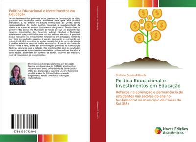 Política Educacional e Investimentos em Educação : Reflexos na aprovação e permanência do estudantes nas escolas do ensino fundamental no município de Caxias do Sul (RS) - Cristiane Guazzelli Boschi