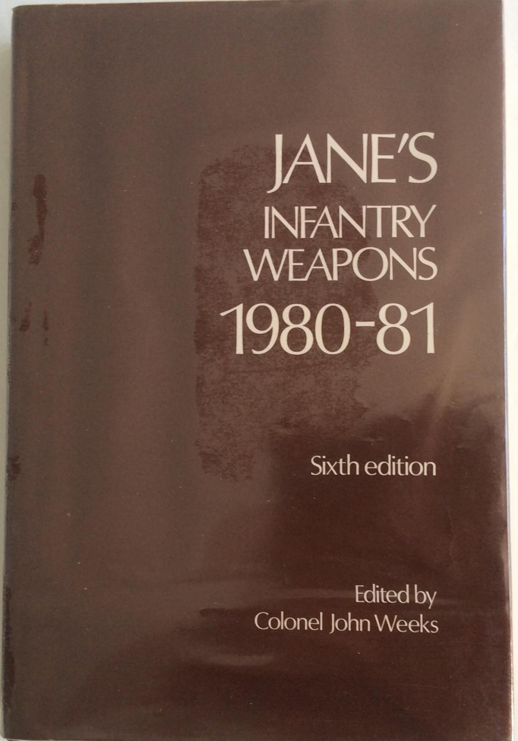 JANE'S INFANTRY WEAPONS 1980-81 - Weeks, Colonel John