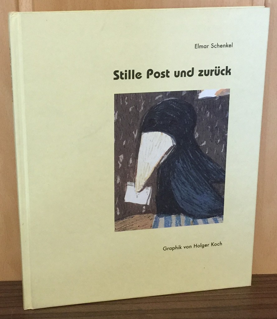 Stille Post und zurück. - Schenkel, Elmar (Verfasser) und Holger Koch