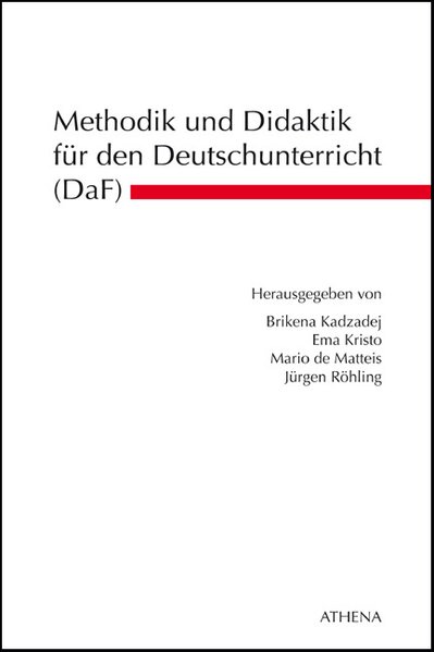 Methodik und Didaktik für den Deutschunterricht (DaF) (Albanische Universitätsstudien, Band 2)
