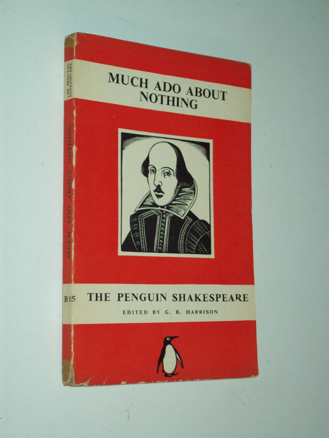Much Ado About Nothing [The Penguin Shakespeare B15] - William Shakespeare: edited by G. B. Harrison