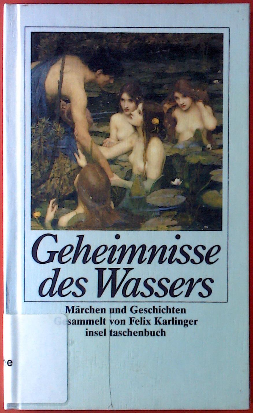 Geheimnisse des Wassers. Märchen und Geschichten. - Gesammelt von Felix Karlinger