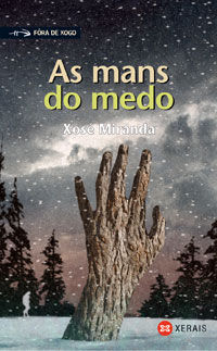 AS MANS DO MEDO - MIRANDA, XOSÉ