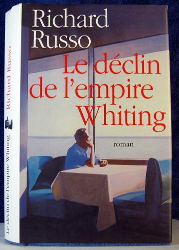 Le Déclin De L'empire Whiting [Relié] - Russo - Richard Russo