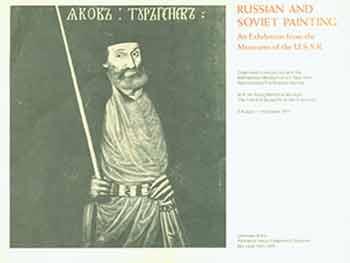 Russian and Soviet Painting: An Exhibition from the Museums of the U.S.S.R. 6 August - 9 October, 1977. [Exhibition catalogue]. M. H. de Young Museum
