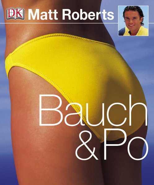 Bauch und Po - Roberts, Matt