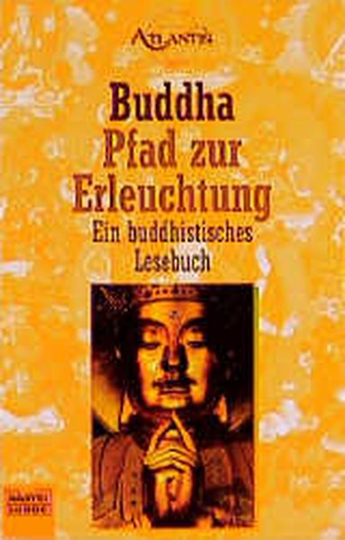 Buddha, Pfad zur Erleuchtung - Buddha, Gautama; Glasenapp, Helmuth Von