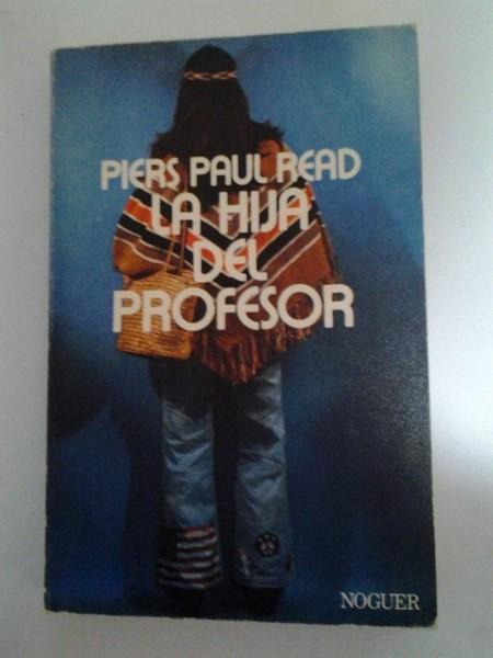 La hija del profesor - Piers Paul Read