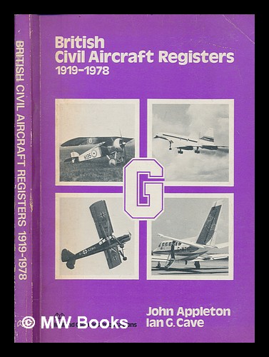 British civil aircraft registers, 1919-1978 / compiled by John Appleton ...