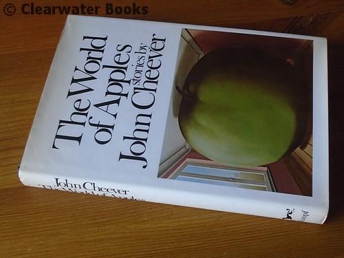 The World of Apples. Stories. JOHN CHEEVER. [Near Fine] [Hardcover]