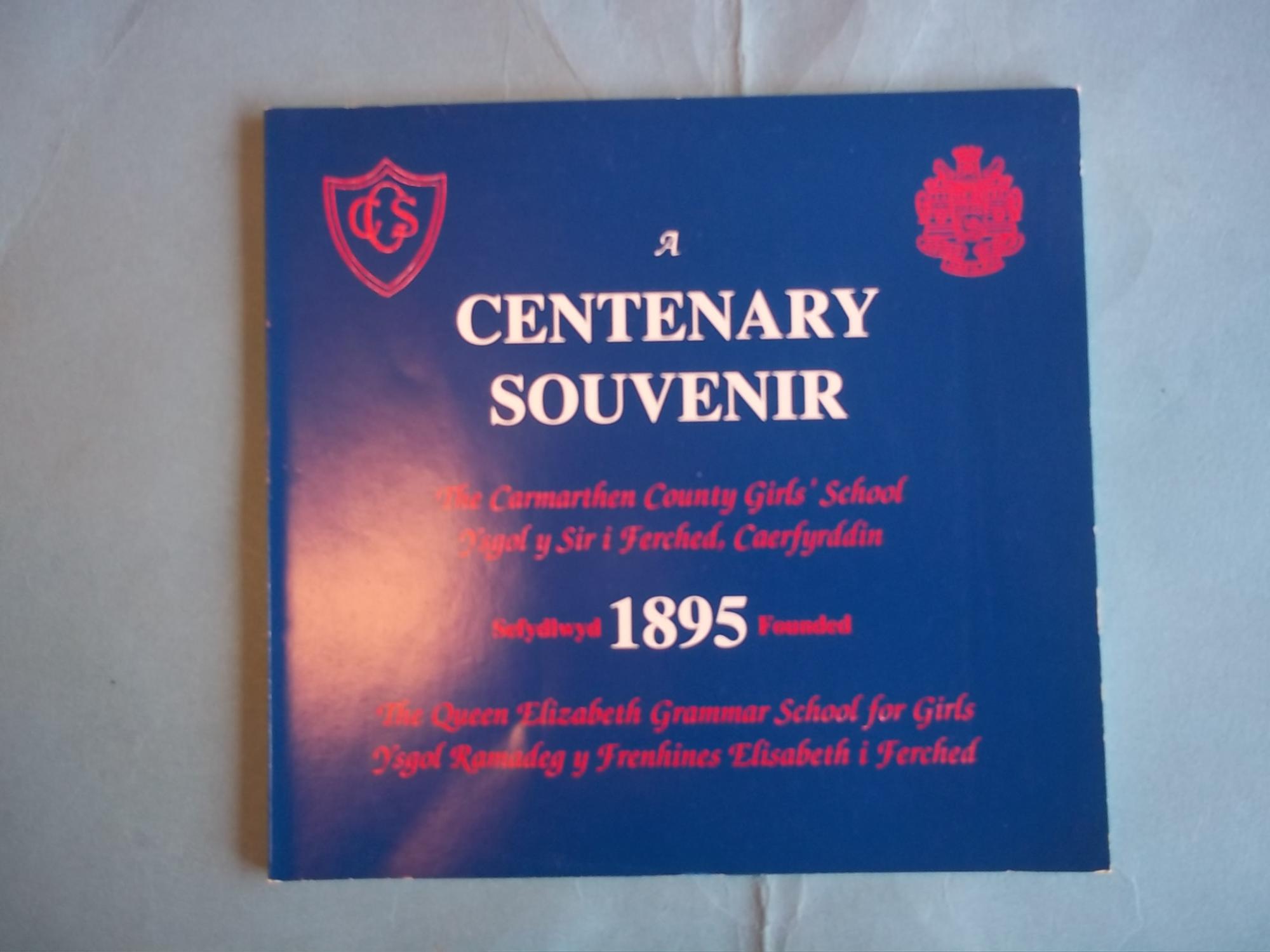 A Souvenir to Mark the Centenary of the Founding School in 1895. The