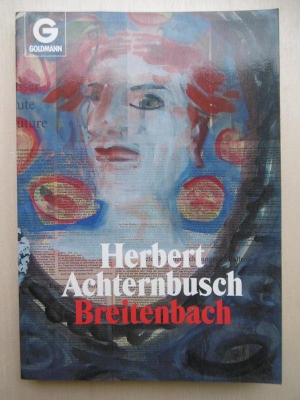 Breitenbach. Schriften 1985. (Vom Autor durchgesehene Fassung) - Achternbusch, Herbert [d.i. Herbert Schild (*1938 in München): dt. Schriftsteller, Maler, Filmregisseur, Drehbuchautor, Schauspieler]