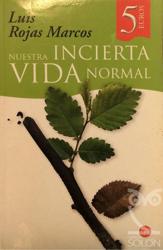 Nuestra incierta vida normal - Luis Rojas Marcos