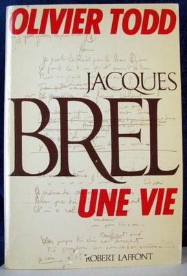 Jacques Brel: Une Vie - Todd, Olivier