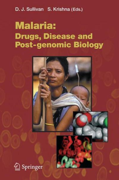 Malaria: Drugs, Disease and Post-genomic Biology - Sanjeev Krishna